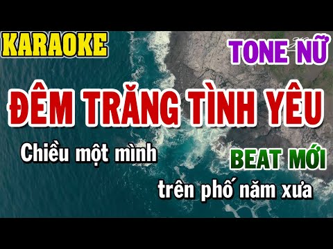 Karaoke Đêm Trăng Tình Yêu Tone Nữ | Karaoke Beat | 84