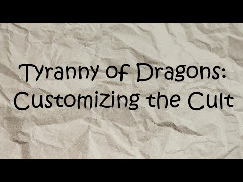 Tyranny of Dragons: Customizing the Cult of the Dragon