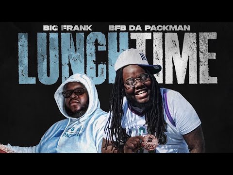 414bigfrank x Bfb Da Packman - Lunch Time