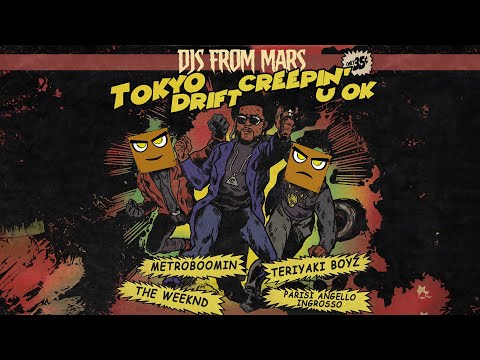 Metroboomin The Weeknd X Teriyaki Boyz X Parisi Angello Ingrosso -Creepin Ok (Djs From Mars Mashup)