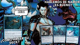 Hablemos sobre Namor ¿Qué tan bueno es? ¿Cómo hacer su deck?