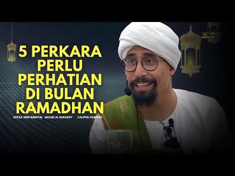 USTAZ DON - 5 PERKARA UNTUK DIAMBIL PERHATIAN BULAN RAMADHAN