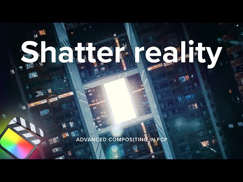 Advanced compositing in FCP Tutorial — Shatter reality — MotionVFX