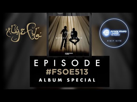 Future Sound Of Egypt 513 (Beyond The Lights Album Special) with Aly & Fila (FSOE 513)