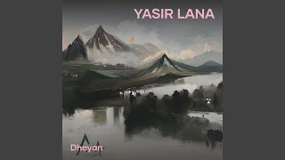 Download lagu Yasir Lana mp3