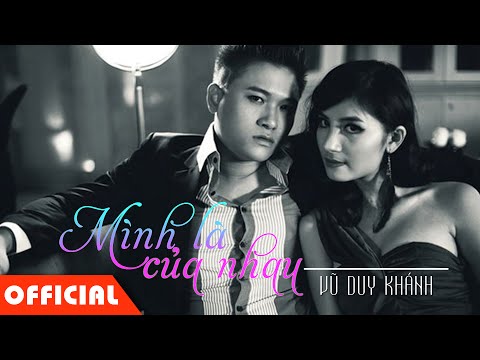 Mình là của nhau - Vũ Duy Khánh