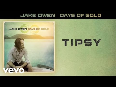 Jake Owen - Tipsy (Audio)