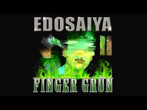 EDO SAIYA - FINGER GRÜN (FINGERS BLUE RMX)