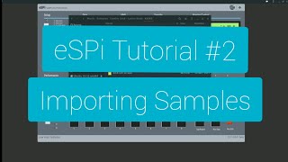 Video thumbnail for eSPi Tutorial #2: Importing Samples (Sampling Part 1) by Low Hiss