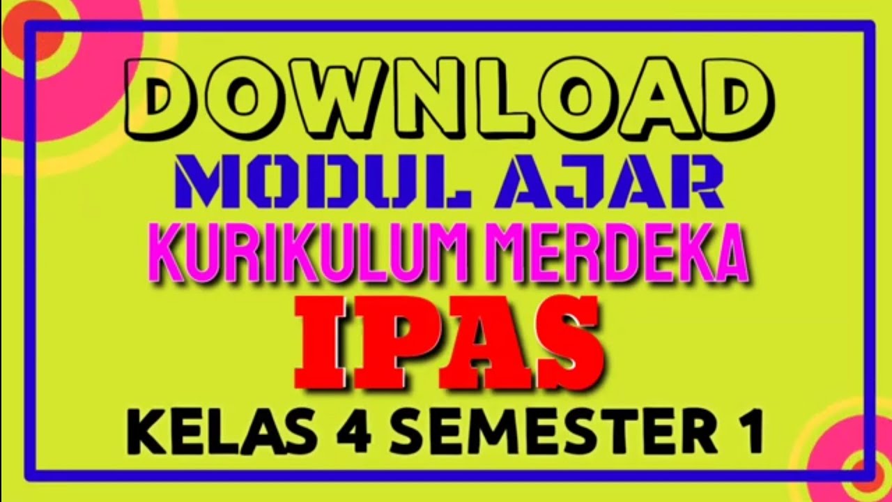 DOWNLOAD | Modul Ajar IPAS - Kelas 4 Semester 1 KURIKULUM MERDEKA