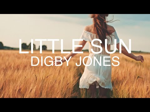 Digby Jones - Little Sun (NEW for AUGUST '22!!!!)