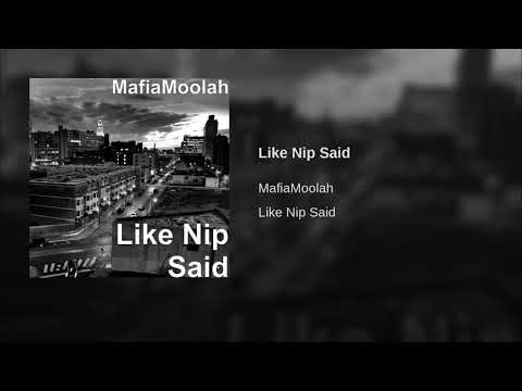 Like Nip Said - MafiaMoolah