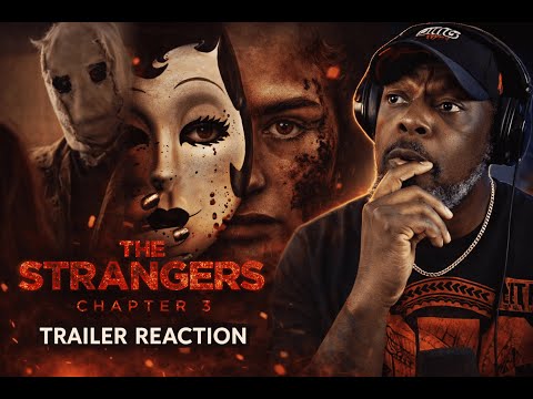 The Strangers: Chapter 3 Trailer Reaction | The Strangers Are Back… Again
