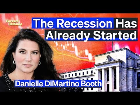 The Recession Is Already Here, Argues Danielle DiMartino Booth with Jack Farley of Forward Guidance