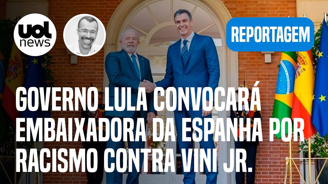 Governo Lula vai convocar embaixadora da Espanha por racismo contra Vini Jr.  | Jamil Chade