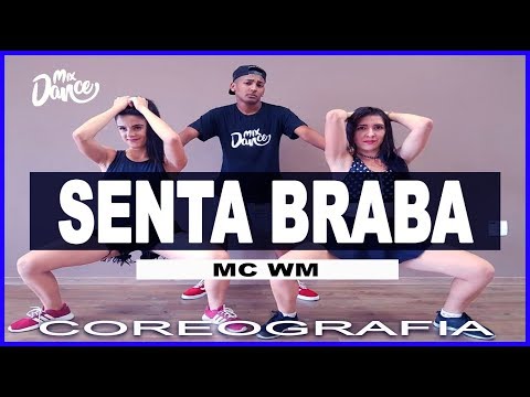 Senta Braba - MC WM (Coreografia) Mix Dance