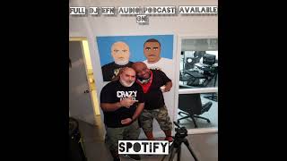 DJ EFN FULL AUDIO EPISODE ON SPOTIFY,ANCHOR,POCKETCAST AND ALL OTHER AUDIO PLATFORMS