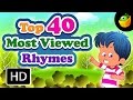 Top 40 Most Viewed Hit Songs English Nursery Rhymes Collection Of Animated Rhymes For Kids