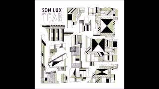 Son Lux - TEAR part 2.
