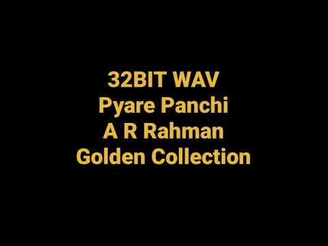 Pyare Panchi by A R Rahman (Hindustani) Hq Audio 32BIT WAV Bollywood Hindi Song