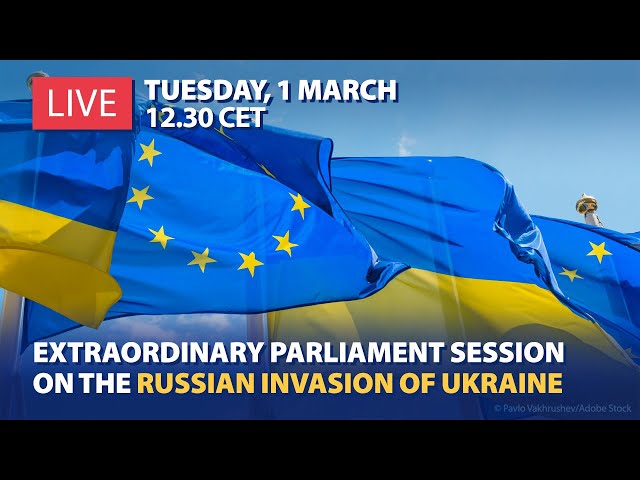 LIVE: Extraordinary plenary session on the Russian invasion of Ukraine