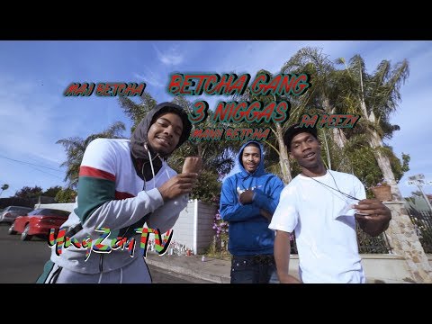 Betcha Gang - 3 Niggas [Music Video] Shot By @YngZayTV