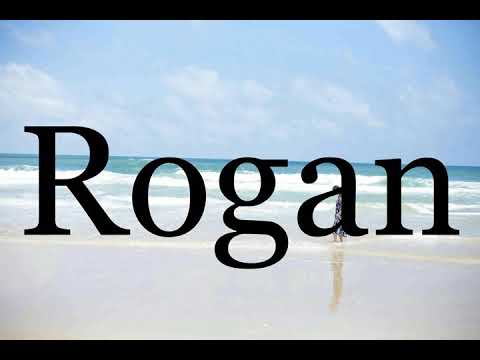 How To Pronounce Rogan🌈🌈🌈🌈🌈🌈Pronunciation Of Rogan