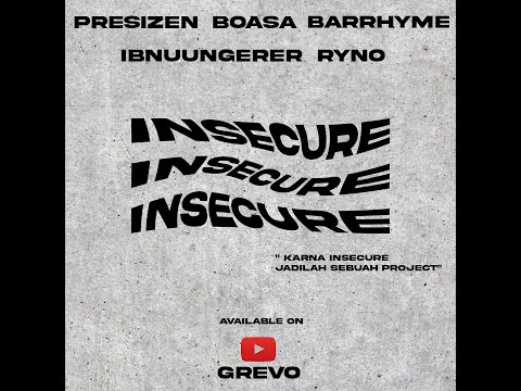INSECURE - MPSQUAD BARRHYME IBNUUNGERER BOASA RYNO PRESIZEN (MV)