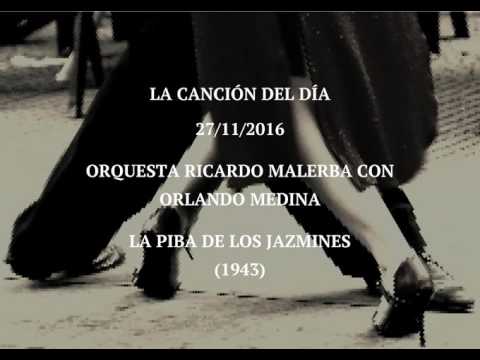 Orquesta Ricardo Malerba con Orlando Medina "La Piba De Los Jazmines" (1943)