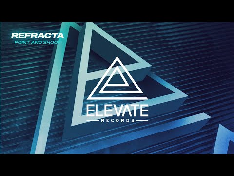 Refracta - Point and Shoot (Elevations Vol. 1)