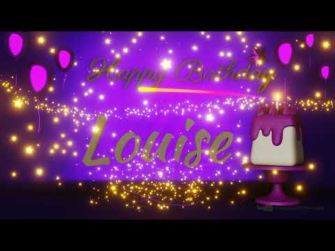 Louise | Happy Birthday Song | Happy Birthday To You