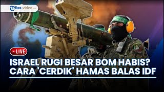 Kerugian Israel Kritis Disebut Takut Kehabisan Bom hingga Cara Cerdik Hamas Balas Dendam ke IDF