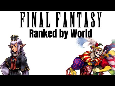 Ranking Final Fantasy Games by World (MMOs and Tactics Included)