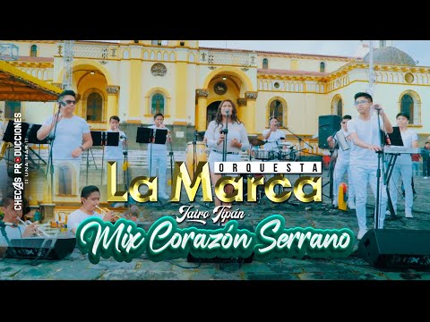 La Marca Orquesta // MIX @CorazonSerranoTV // Sesión en vivo - Video Oficial 4K