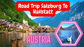 Scenic Road Day Trip From Salzburg to Hallstatt Austria World Most Beautiful Lake Town UNESCO Site