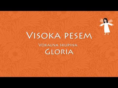 Visoka pesem - Vokalna skupina Gloria