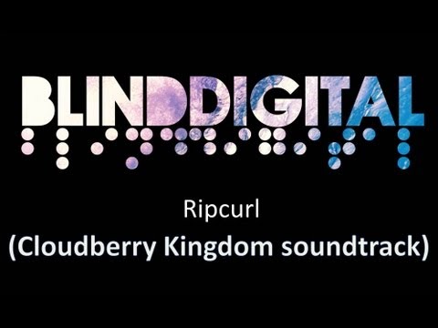 Blind Digital - Ripcurl (Cloudberry Kingdom soundtrack music)