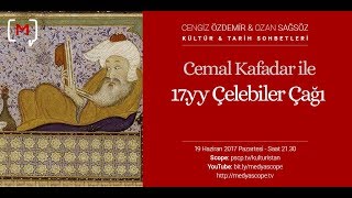 Cemal Kafadar ile 17. yy. Çelebiler Çağı KTS #57 ( English Subtitle )