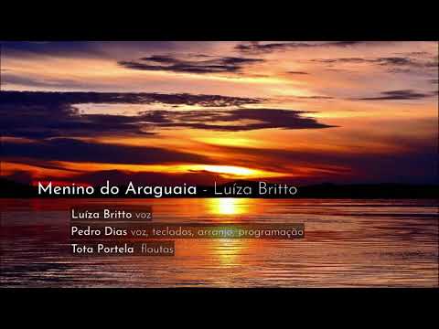 Menino do Araguaia | Luíza Britto (arranjo de Pedro Dias)