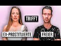 EX-Prostituierte trifft FREIER | Das Treffen