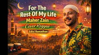 Download lagu For The Rest Of My Life - Maher Zain Cover Reggae | Edisi Ramadhan | By Dicoverin mp3
