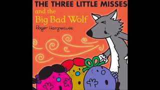 The Three Little Misses And The Big Bad Wolf (Practice)