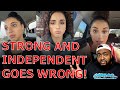 Single Modern Woman REALITY CHECK BREAKS DOWN Because She Is Tired Of Being Strong Independent