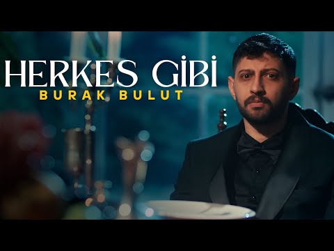 BURAK BULUT - HERKES GİBİ
