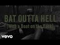 Dylan Marlowe Bat Outta Hell With A Boat On The Back Official Lyric Video