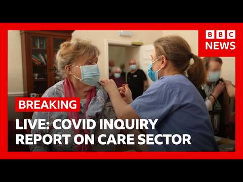 LIVE: Covid Inquiry report on care sector | BBC News