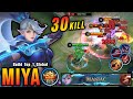 30 Kills + MANIAC!! OP LifeSteal Miya Late Game Monster!! - Build Top 1 Global Miya ~ MLBB