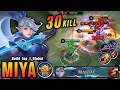 30 Kills MANIAC OP LifeSteal Miya Late Game Monster Build Top 1 Global Miya MLBB