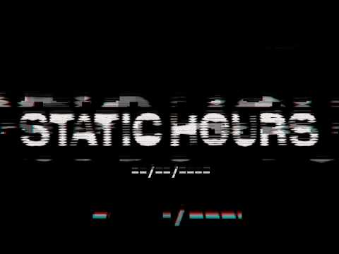 Static Hours | Official Trailer