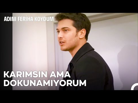 Benden Uzak Dur Feriha - Adını Feriha Koydum 51. Bölüm